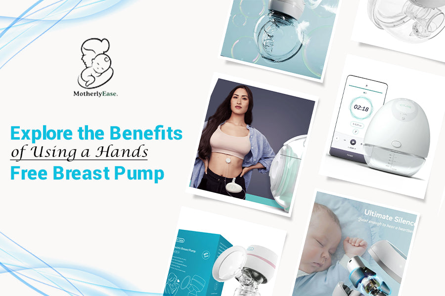 EXPLORE THE BENEFITS OF USING A HANDS FREE BREAST PUMP
